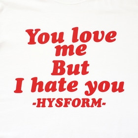 YOU LOVE ME BUT I HATE YOU SS TEE 詳細画像