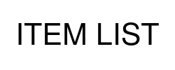 ITEM LIST